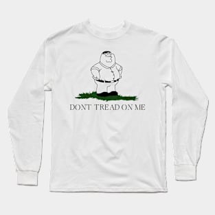 Don't Tread on Peter Long Sleeve T-Shirt